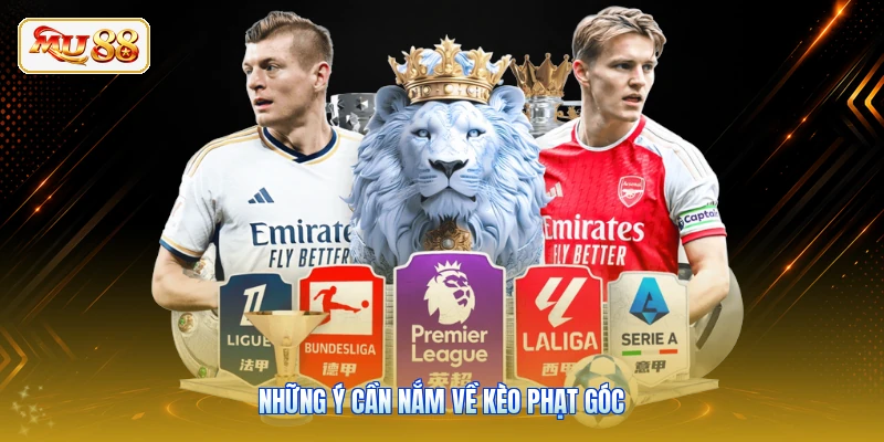 Những ý cần nắm về kèo phạt góc