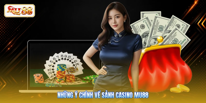 Những ý chính về sảnh casino MU88