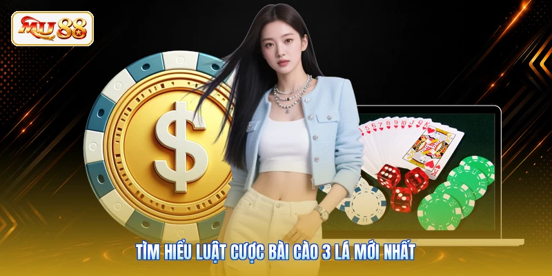 Tìm hiểu luật cược bài cào 3 lá mới nhất